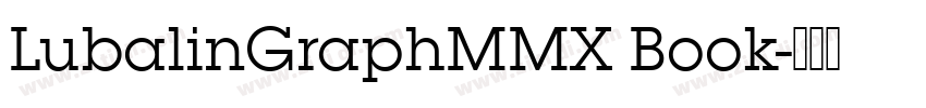 LubalinGraphMMX Book字体转换 LubalinGraphMMX Book字体转换